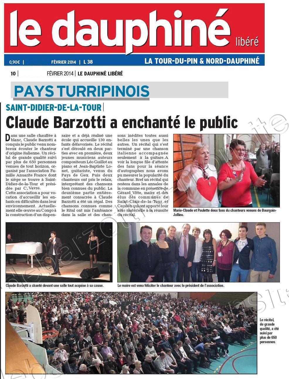 Le Dauphiné libéré La tour du pin du mercredi 12 février 2014 page 10 (1 page + photos) Claude Barzotti a enchanté le public à St Didier de la Tour