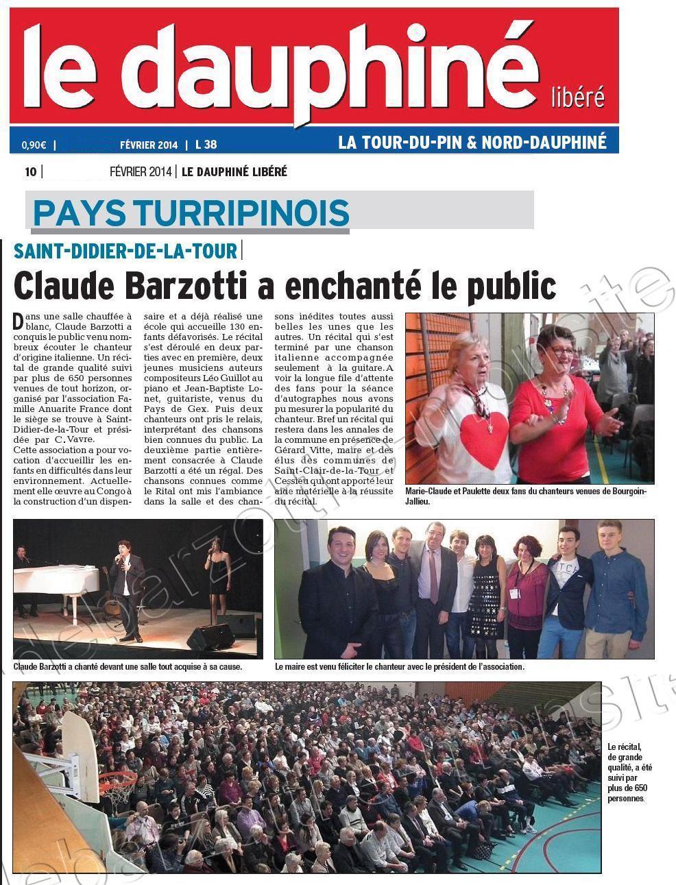 Le Dauphiné libéré La tour du pin du mercredi 12 février 2014 page 10 (1 page + photos) Claude Barzotti a enchanté le public à St Didier de la Tour