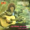 Timothy J'ai froid au coeur Polygram 1979